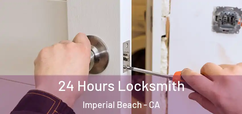  24 Hours Locksmith Imperial Beach - CA