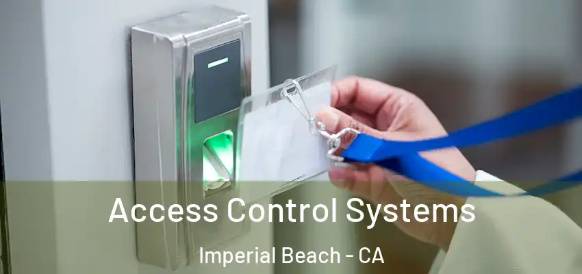  Access Control Systems Imperial Beach - CA
