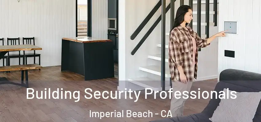  Building Security Professionals Imperial Beach - CA