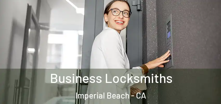  Business Locksmiths Imperial Beach - CA