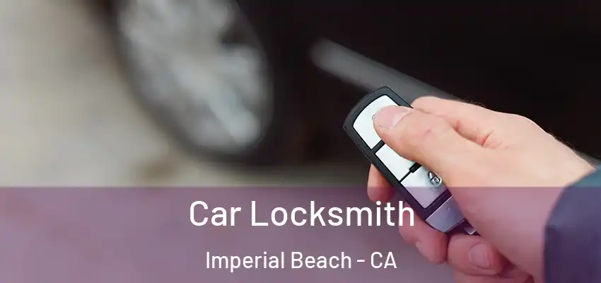  Car Locksmith Imperial Beach - CA