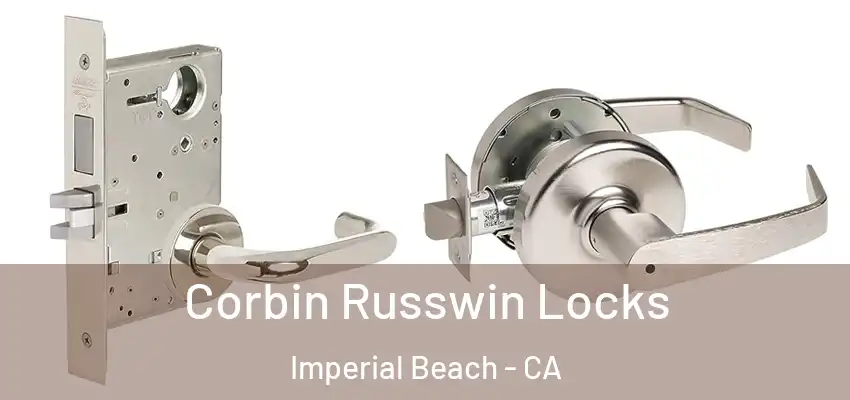  Corbin Russwin Locks Imperial Beach - CA