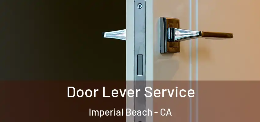  Door Lever Service Imperial Beach - CA