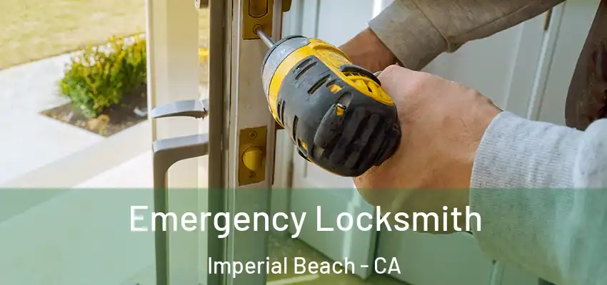  Emergency Locksmith Imperial Beach - CA