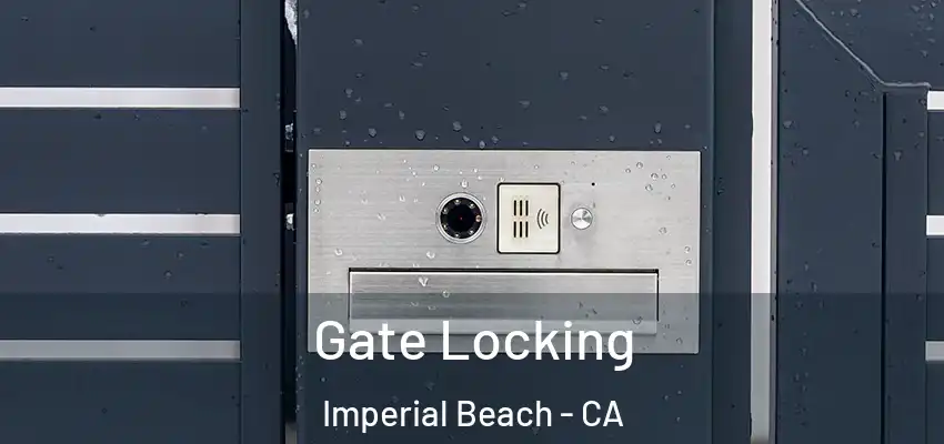  Gate Locking Imperial Beach - CA