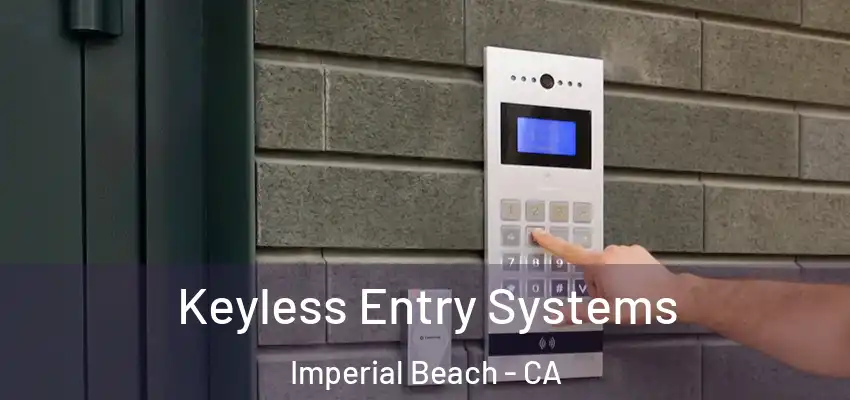  Keyless Entry Systems Imperial Beach - CA