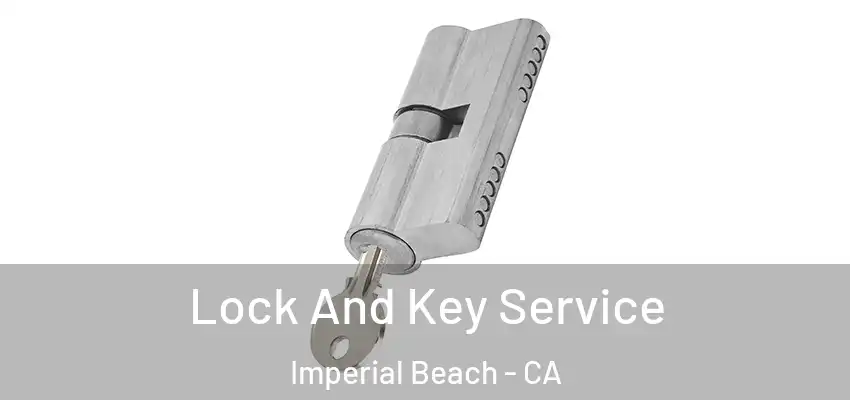 Lock And Key Service Imperial Beach - CA