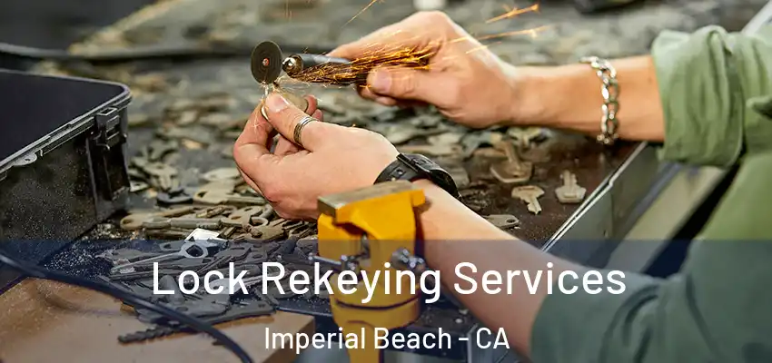  Lock Rekeying Services Imperial Beach - CA