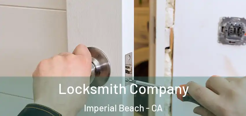  Locksmith Company Imperial Beach - CA