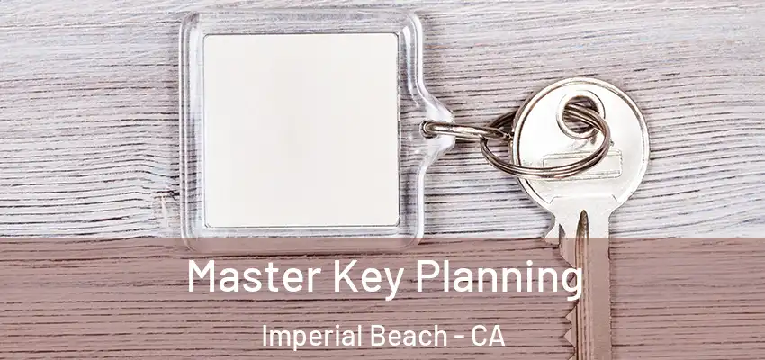  Master Key Planning Imperial Beach - CA