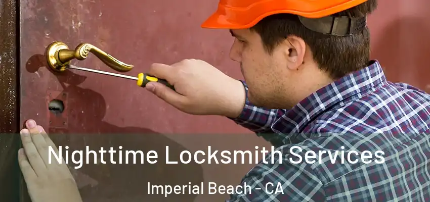  Nighttime Locksmith Services Imperial Beach - CA