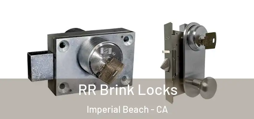  RR Brink Locks Imperial Beach - CA
