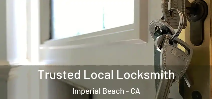  Trusted Local Locksmith Imperial Beach - CA